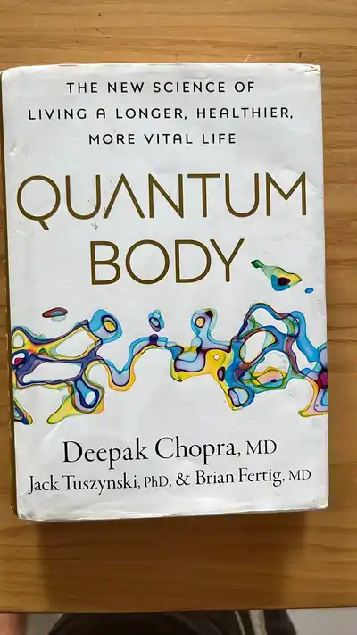 Quantum Body: The New Science of Living a Longer, Healthier, More Vital Life